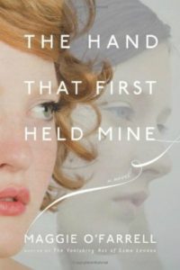 The Hand That First Held Mine by Maggie O'Farrell